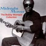 cover: Bobby Womack - Midnight Mover/The Bobby Womack Story