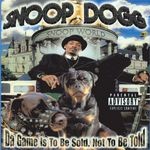 cover: Snoop Dogg - The Game Is To Be Sold, Not To Be Told (Explicit)