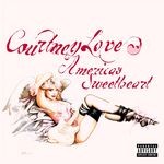 cover: Courtney Love - America's Sweetheart (Explicit)