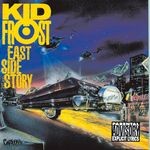 cover: Kid Frost - East Side Story (Explicit)