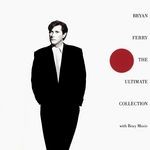 cover: Ferry, Bryan - Bryan Ferry - The Ultimate Collection