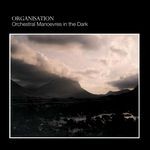 cover: Orchestral Manoeuvres In The Dark - Organisation