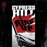 cover: Cypress Hill - Rise Up