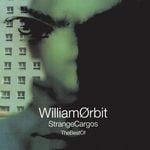 cover: William Orbit - Best Of Strange Cargo