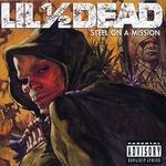 cover: 2 Dead|Lil' 1 - Steel On A Mission (Explicit)