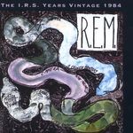 cover: R.e.m. - Reckoning (The I.R.S. Years Vintage 1984) (World)