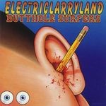 cover: Butthole Surfers - Electriclarryland (Explicit)