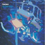 cover: Gomez - In Our Gun