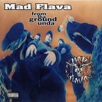 cover: Mad Flava - From Tha Ground Unda (Explicit)