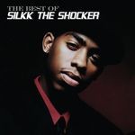 cover: Silkk The Shocker - Best Of Silkk The Shocker (Explicit)