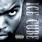 cover: Ice Cube - Greatest Hits (Explicit)