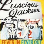 cover: Luscious Jackson - Fever In Fever Out