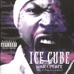 cover: Ice Cube - War & Peace Vol  2 (The Peace Disc) (Explicit) (Explicit)