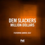 cover: Dem Slackers|Gabriel Self - Million Dollars