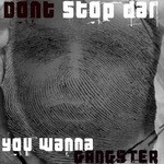 cover: Dont Stop Dar - Gangster