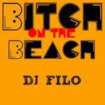 cover: Dj Filo - Bitch On The Beach