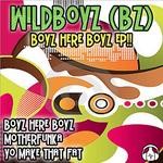 cover: Wildboyz (bz) - Boyz Here Boyz EP