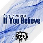 cover: Alex Herrera - If You Believe