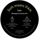 cover: Pan|Soft - Tam Message To The Sun EP