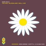 cover: Igor Cold - You Will Bloom & I Will Live