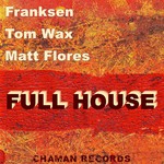 cover: Franksen|Matt Flores|Tom Wax - Full House