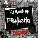 cover: Dj Mash Up - Psykotic