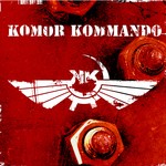 cover: Komor Kommando - Oil Steel & Rhythm