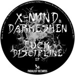 cover: X Mind|Darkeshen - Fuck Discipline EP