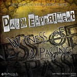 cover: Dark Experiment - Witness oF A Passing