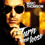 cover: Marc Thomson - Turn Me Loose