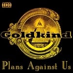 cover: Goldkind - Plans Against Us