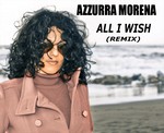 cover: Azzurra Morena - All I Wish (remix)