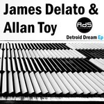 cover: James Delato & Allan Toy - Detroid Dream EP