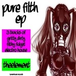 cover: The Element - Pure Filth EP