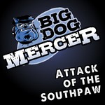 cover: Big Dog Mercer - Attack Of The South Paw