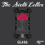 cover: The Sixth Letter - Glass