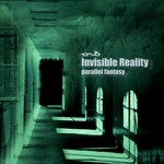 cover: Invisible Reality - Parallel Fantasy