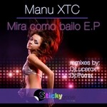 cover: Dj Puma|Dj Lucerox|Manu Xtc - Mira Como Bailo EP