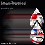 cover: Lucas Tesselhoff - Refreshments EP