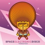 cover: Various - Space Electronic Disco Volume 1