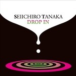 cover: Seiichiro Tanaka - Drop IN