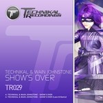 cover: Technikal|Wain Johnstone - Show's Over