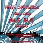 cover: Dori|Sanchez, Matt - Ale Ale (remixes)