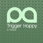 cover: D Trac3d - Trigger Happy