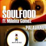 cover: Soulfood|Milena Gomez - Palavras (Norty Cotto remixes)