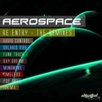 cover: Aerospace - Re Entry (The remixes)