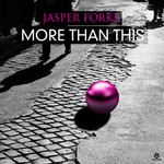 cover: Jasper Forks - More Than This