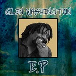 cover: Glen Washington - Glen Washigton EP