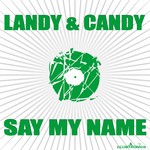 cover: Landy & Candy - Say My Name