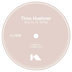 cover: Timo Huehner - Girls Try To Tell Me